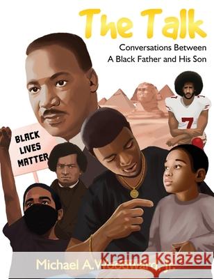 The Talk: Conversations Between A Black Father And His Son Michael a. Woodward Ekaterina Kuznetsova Mallory Miles 9781087893884 Inspire the Masses LLC - książka