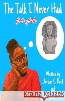 The Talk I Never Had for girls Jordan C. and Shermane Reed 9780578590349 Amazon Kindle Direct Publishing - książka