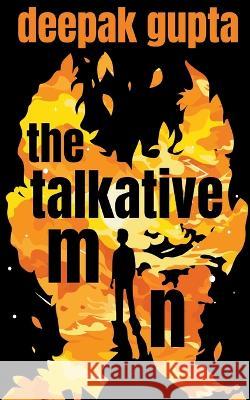 The Talkative Man Deepak Gupta   9798215296387 Inspirational Publishing - książka