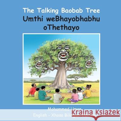The Talking Baobab Tree: English-Xhosa Bilingual Edition Mohammed Umar Ncebakazi Faith Saliwa-Mogale 9781917632201 Salaam Publishing - książka