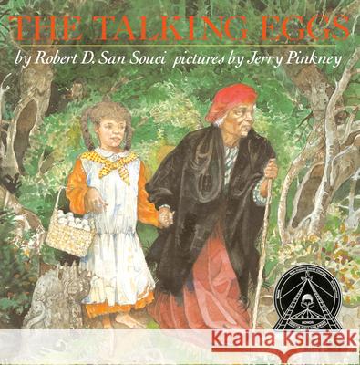 The Talking Eggs: A Folktale from the American South Robert D. Sa Jerry Pinkney 9780803706194 Dial Books for Young Readers - książka