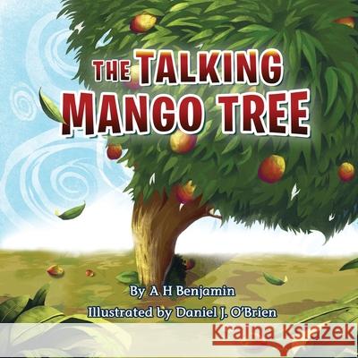 The Talking Mango Tree A. H. Benjamin Daniel J. O'Brien 9781953747006 Cas - książka