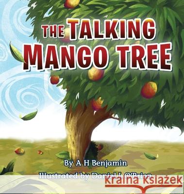 The Talking Mango Tree A. H. Benjamin Daniel J. O'Brien 9781953747013 Cas - książka