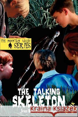 The Talking Skeleton: The Mountain Valley Series Westcott, Jean Robinson 9780595289011 iUniverse - książka