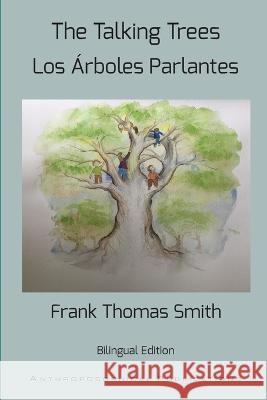 The Talking Trees Frank Thomas Smith Maria Teresa Gutierrez Celina Mackern 9781948302715 Anthroposophical Publications - książka