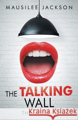 The Talking Wall: The Missing Mausilee Jackson 9781532079429 iUniverse - książka