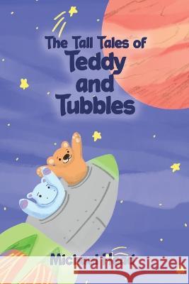 The Tall Tales of Teddy and Tubbles Michael Head 9781685370947 Dorrance Publishing Co. - książka