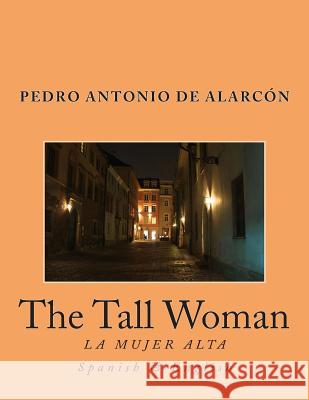 The Tall Woman: La Mujer Alta Pedro Antonio D Nik Marcel Rollo Ogden 9781492993087 Createspace - książka