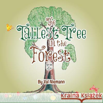 The Tallest Tree in the Forest Val Niemann 9781483666488 Xlibris Corporation - książka