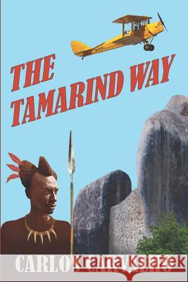 The Tamarind Way Carlos Carvalho 9781719576987 Createspace Independent Publishing Platform - książka