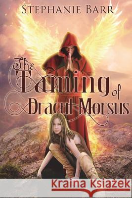 The Taming of Dracul Morsus Stephanie Barr Ryn Katryn Digita 9781721683826 Createspace Independent Publishing Platform - książka