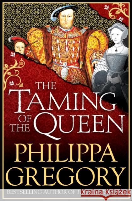 The Taming of the Queen Philippa Gregory 9781471132995 Simon & Schuster Ltd - książka