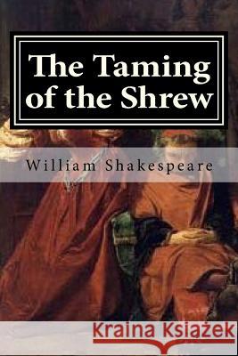 The Taming of the Shrew William Shakespeare Hollybook 9781522883692 Createspace Independent Publishing Platform - książka