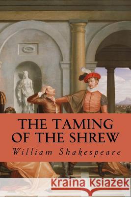 The Taming of the Shrew William Shakespeare 9781535246668 Createspace Independent Publishing Platform - książka