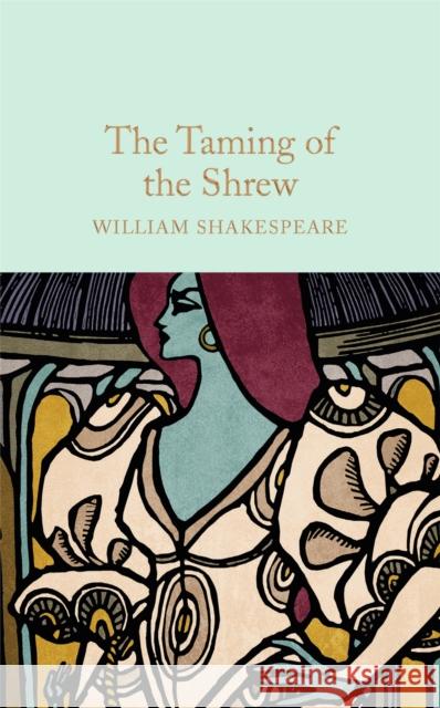 The Taming of the Shrew William Shakespeare John Gilbert Ned Halley 9781909621961 Pan Macmillan - książka