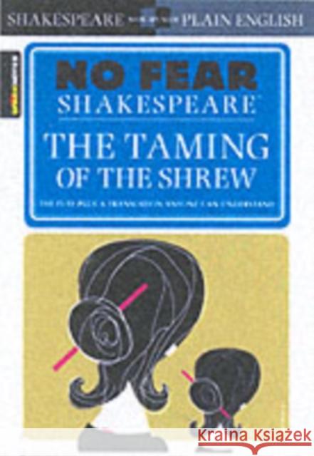 The Taming of the Shrew (No Fear Shakespeare): Volume 12 Sparknotes 9781411401006 Sparknotes - książka