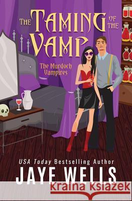 The Taming of the Vamp Jaye Wells 9781983504617 Createspace Independent Publishing Platform - książka