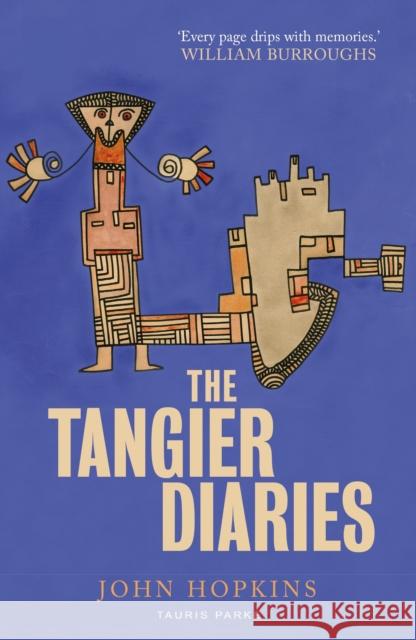 The Tangier Diaries John Hopkins 9780755645565 Bloomsbury Publishing PLC - książka