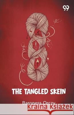The Tangled Skein Baroness Orczy 9789373404172 Double 9 Books - książka