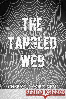 The Tangled Web Cheryl J Corriveau   9798987233108 Endless Endeavors Publishing - książka