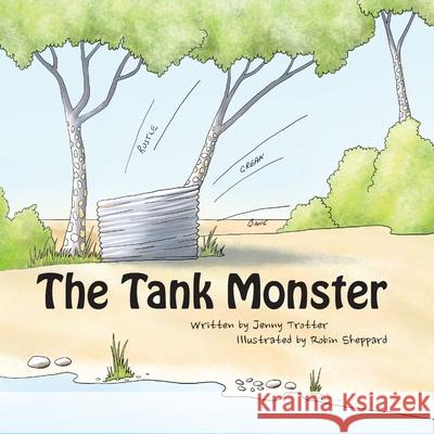 The Tank Monster Jenny Trotter Robin Sheppard Sara Ramsay 9780648467663 Catncrown Books - książka