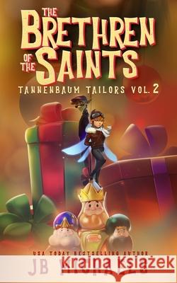 The Tannenbaum Tailors and the Brethren of the Saints Jb Michaels 9780692779132 Harrison and James - książka