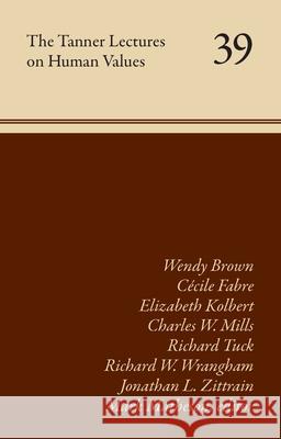 The Tanner Lectures on Human Values: Volume 39 Volume 39 Mark Matheson 9781647691561 University of Utah Press - książka