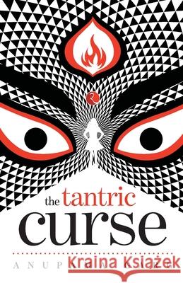 The Tantric Curse Anupama Garg 9788129137524 Rupa Publication - książka