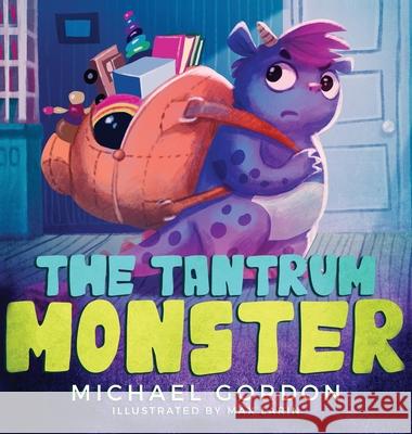 The Tantrum Monster: (Childrens books about Anger, Picture Books, Preschool Books) Michael Gordon 9781734467499 Kids Book Press - książka