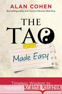 The Tao Made Easy Cohen, Alan 9781401953621 Hay House - książka