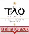 The Tao of Abundance: Eight Ancient Principles for Living Abundantly Laurence G. Boldt 9780140196061 Penguin Books