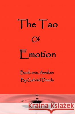 The Tao Of Emotion: Awaken McCaughey, David 9780981148519 Lynn Valley Literary Society - książka