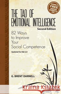 The Tao of Emotional Intelligence, 2nd Edition G. Brent Darnell 9780988933002 Bdi Publishers - książka