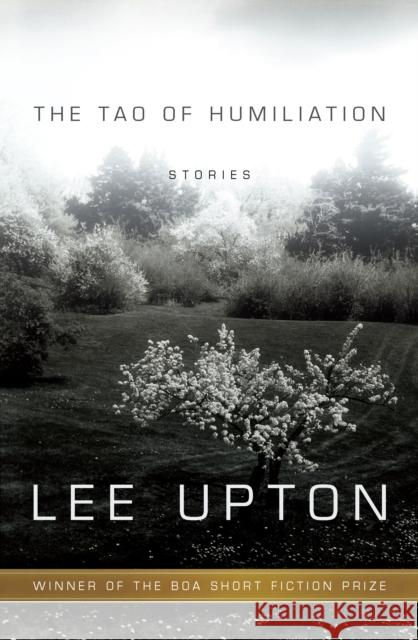 The Tao of Humiliation Lee Upton 9781938160325 BOA Editions - książka