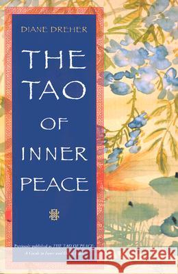 The Tao of Inner Peace Diane Dreher 9780452281998 Plume Books - książka