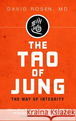 The Tao of Jung: The Way of Integrity Rosen, David 9781532672910 Wipf & Stock Publishers - książka