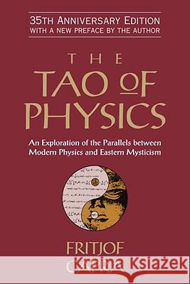 The Tao of Physics: An Exploration of the Parallels Between Modern Physics and Eastern Mysticism Fritjof Capra 9781590308356  - książka