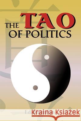 The Tao of Politics Ed Bremson 9780595362219 iUniverse - książka