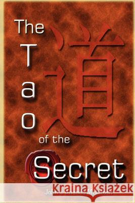 The Tao of The Secret Ananda McIntosh John McIntosh 9781430325239 Lulu.com - książka