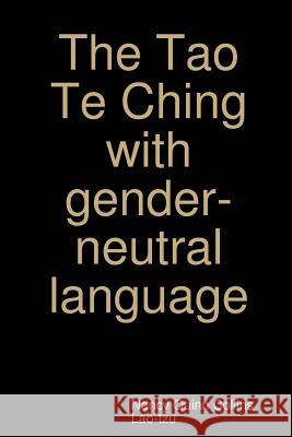 The Tao Te Ching with gender-neutral language Nancy Quinn Collins, Lao-Tzu 9781387291496 Lulu.com - książka