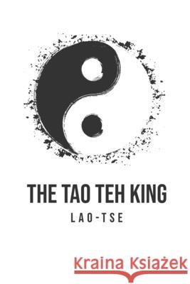 The Tao Teh King Lao Tse 9781800609884 USA Public Domain Books - książka