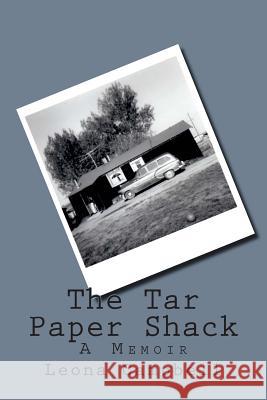 The Tar Paper Shack Leona Marie Campbell 9781494834203 Createspace - książka