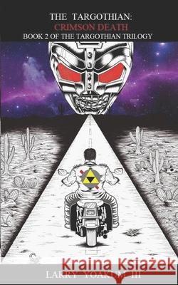 The Targothian: Crimson Death Larry Yoaku 9781721722570 Createspace Independent Publishing Platform - książka