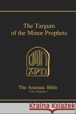 The Targum of the Minor Prophets: Volume 14 Cathcart, Kevin 9780814654897 Michael Glazier Books - książka