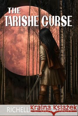 The Tarishe Curse Richelle E Goodrich   9798358369061 Independently Published - książka