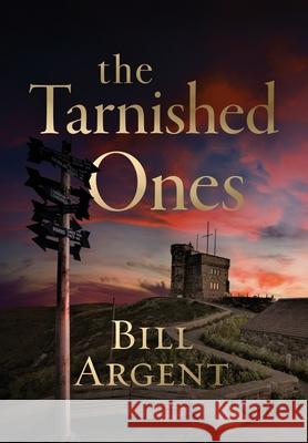 The Tarnished Ones Argent, Bill 9781087900681 LIGHTNING SOURCE UK LTD - książka