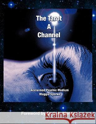 The Tarot a Channel Maggie Sparke 9781438923468 Authorhouse UK - książka