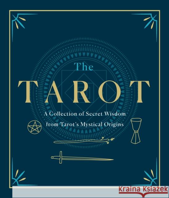 The Tarot: A Collection of Secret Wisdom from Tarot's Mystical Origins Arthur Edward Waite 9781250622907 St. Martin's Essentials - książka