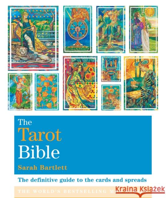 The Tarot Bible: Godsfield Bibles Sarah Bartlett 9781841813653 Octopus Publishing Group - książka