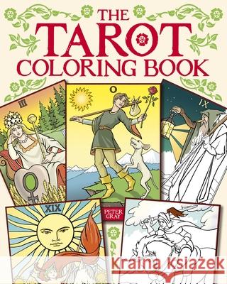 The Tarot Coloring Book Gray, Peter 9781398814455 Sirius Entertainment - książka